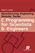 C Programming for Scientists and Engineers - Wood, Robert L