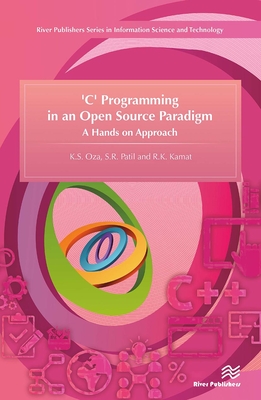 'C' Programming in an Open Source Paradigm - Oza, K S, and Patil, S R, and Kamat, R K