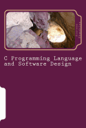 C Programming Language and Software Design