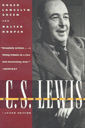 C. S. Lewis: A Biography, Revised Edition - Green, Roger Lancelyn, and Hooper, Walter