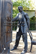 C.S. Lewis and a Problem of Evil: An Investigation of a Pervasive Theme