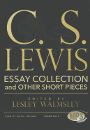 C. S. Lewis: Essay Collection and Other Short Pieces - Lewis, C S, and Walmsley, Lesley (Editor), and Cosham, Ralph (Read by)