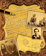 C. S. Lewis, My Godfather: Letters, Photos and Recollections - Harwood, Laurence