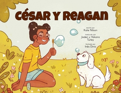 C?sar y Reagan - Nilson, Kate, and Dinis, In?s, and Turley, Jaden (Translated by)