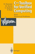 C++ Toolbox for Verified Computing I: Basic Numerical Problems Theory, Algorithms, and Programs - Hammer, Rolf, and Hocks, Matthias, and Kulisch, Ulrich