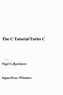 C. Tutorial/Turbo C. - Backhurst, Nigel G.