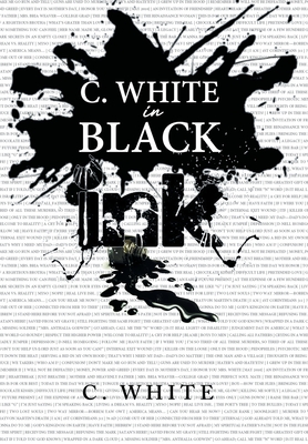 C. White in Black Ink! - White, C