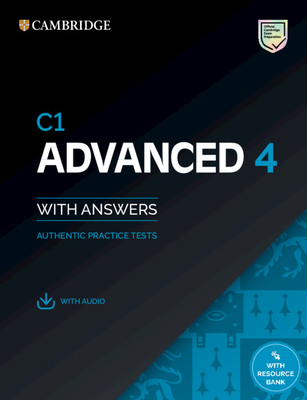 C1 Advanced 4 Student's Book with Answers with Audio with Resource Bank: Authentic Practice Tests - Cambridge University Press (Creator)