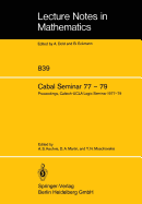 Cabal Seminar 77 - 79: Proceedings, Caltech-UCLA Logic Seminar 1977 - 79