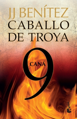 Caballo de Troya 9: Can / Trojan Horse 9: Cana - Bentez, Juan Jos