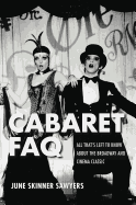 Cabaret FAQ: All That's Left to Know about the Broadway and Cinema Classic