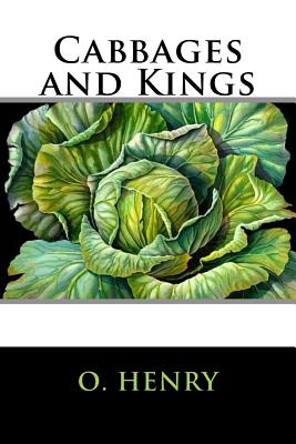 Cabbages and Kings - Henry, O