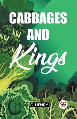 Cabbages And Kings - Henry, O
