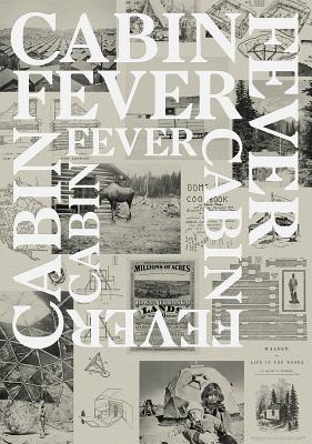 Cabin Fever - Volland, Jennifer M (Introduction by), and Grenville, Bruce (Preface by), and Rebick, Stephanie (Editor)