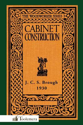 Cabinet Construction - Brough, James Carruthers, and Roberts, Gary (Introduction by)