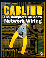 Cabling: The Complete Guide to Network Wiring - Groth, David, and McBee, Jim