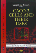 CACO-2 Cells and Their Uses