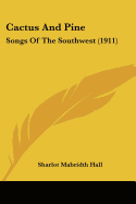 Cactus And Pine: Songs Of The Southwest (1911)