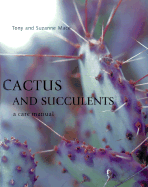 Cactus and Succulents: A Care Manual