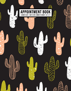 Cactus Appointment Book: Undated Hourly Appointment Book - Weekly 7AM - 10PM with 15 Minute Intervals - Large 8.5 x 11