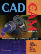CAD/CAM: Principles, Practice, and Manufacturing Management