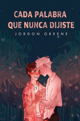 Cada palabra que nunca dijiste - Greene, Jordon, and Grasso, Jacqueline (Translated by)