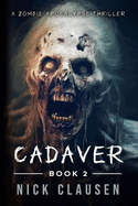 Cadaver 2: A Zombie Apocalypse Thriller