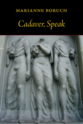 Cadaver, Speak - Boruch, Marianne