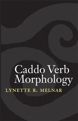 Caddo Verb Morphology - Melnar, Lynette R