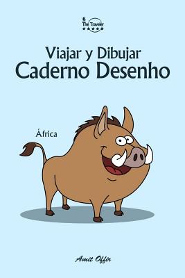 Caderno Desenho: Viajar E Desenhar: frica - Offir, Amit