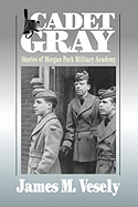 Cadet Gray: Stories of Morgan Park Military Academy