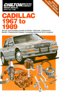 Cadillac 1967-89 All U.S. and Canadian Models of Deville, Eldorado, Fleetwood, Seville, Commercial Chassis, Including Diesel and V8-6-4 Engines - Chilton Automotive Books, and The Nichols/Chilton