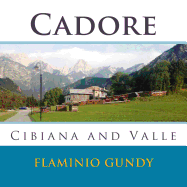 Cadore: Cibiana E Valle