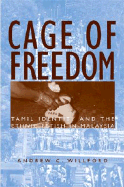 Cage of Freedom: Tamil Identity and the Ethnic Fetish in Malaysia