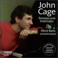 Cage: Sonatas and Interludes - Aleck Karis (piano)