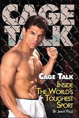 Cage Talk: Inside the World Toughest Sport - Page, Jimmy