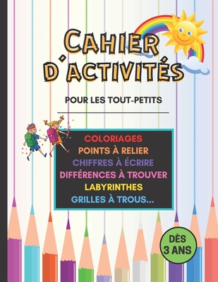 Cahier D'Activit?s Pour Les Tout-petits: Plein De Jeux Pour Les Enfants ...