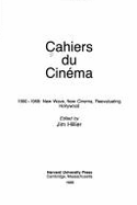 Cahiers Du Cinema, 1960-1968: New Wave, New Cinema, Reevaluating Hollywood - Hillier, Jim (Editor)