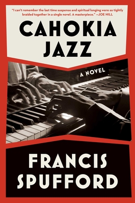 Cahokia Jazz - Spufford, Francis