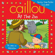 Caillou At the Zoo: Fun Poster Included