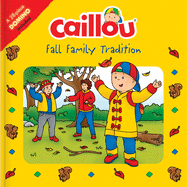 Caillou: Fall Family Tradition
