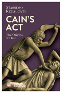 Cain's ACT: The Origins of Hate