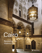 Cairo: Renewing the Historic City