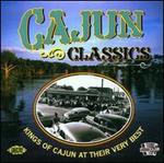 Cajun Classics: Kings Of Cajun At Their Very Best [Ace 2002] - Various Artists