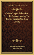 Cajus Crispus Sallustius, Over de Samenzwering Van Lucius Sergius Catilina (1798)
