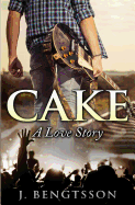 Cake: A Love Story