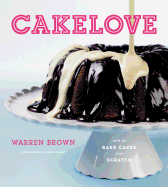 Cake Love: How to Bake Cakes from Scratch