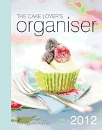 Cake Lover's Organiser 2012: from Squires Kitchen