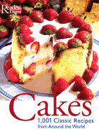 Cakes: 1001 Classic Recipes: 1001 Authentic Recipes - Reader's Digest (Editor)