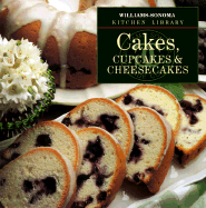 Cakes Cupcakes and Cheesecakes - Tenaglia, Sarah, and Williams-Sonoma, and Williams, Chuck (Editor)